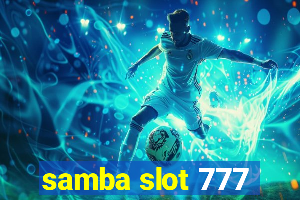 samba slot 777