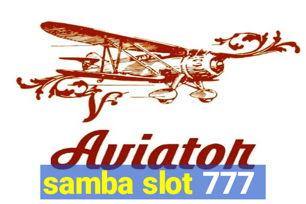 samba slot 777