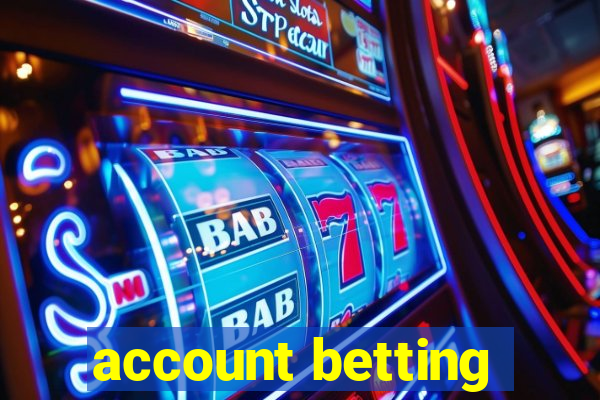 account betting