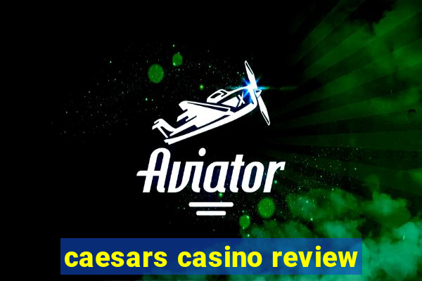 caesars casino review