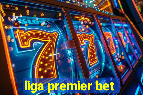 liga premier bet