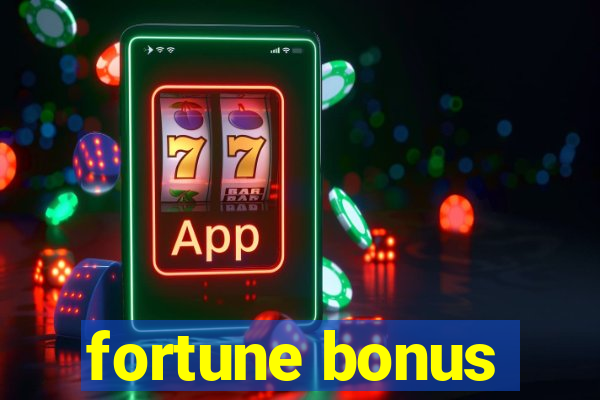 fortune bonus