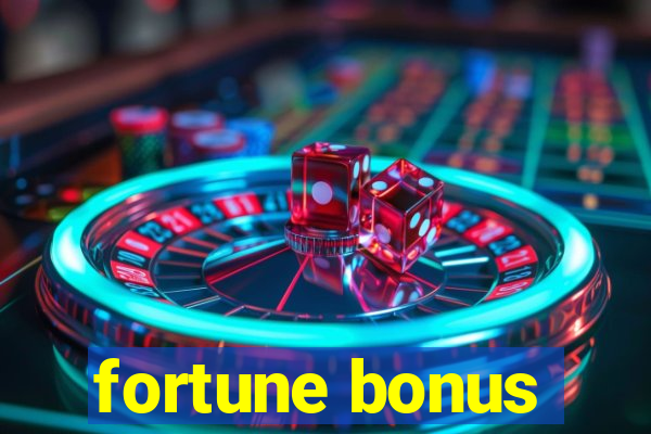 fortune bonus