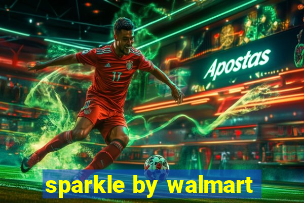 sparkle by walmart