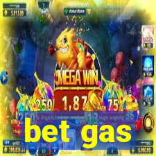 bet gas