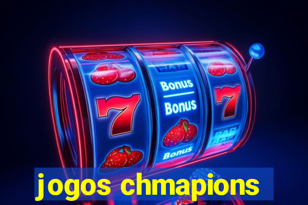 jogos chmapions