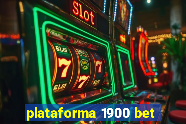 plataforma 1900 bet