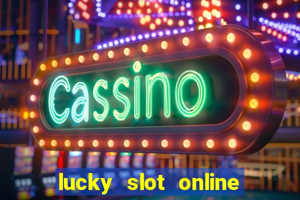 lucky slot online casino pagcor