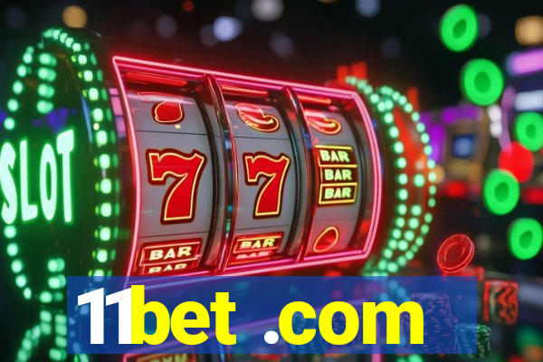 11bet .com