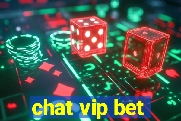 chat vip bet