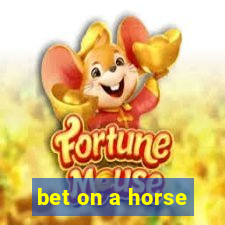 bet on a horse