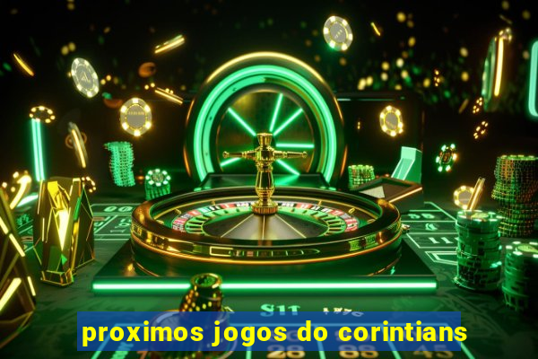 proximos jogos do corintians