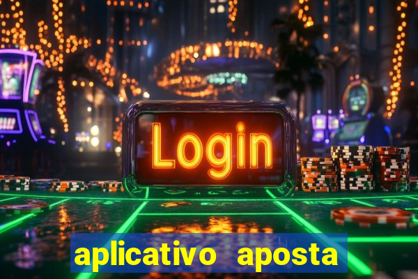 aplicativo aposta de jogo