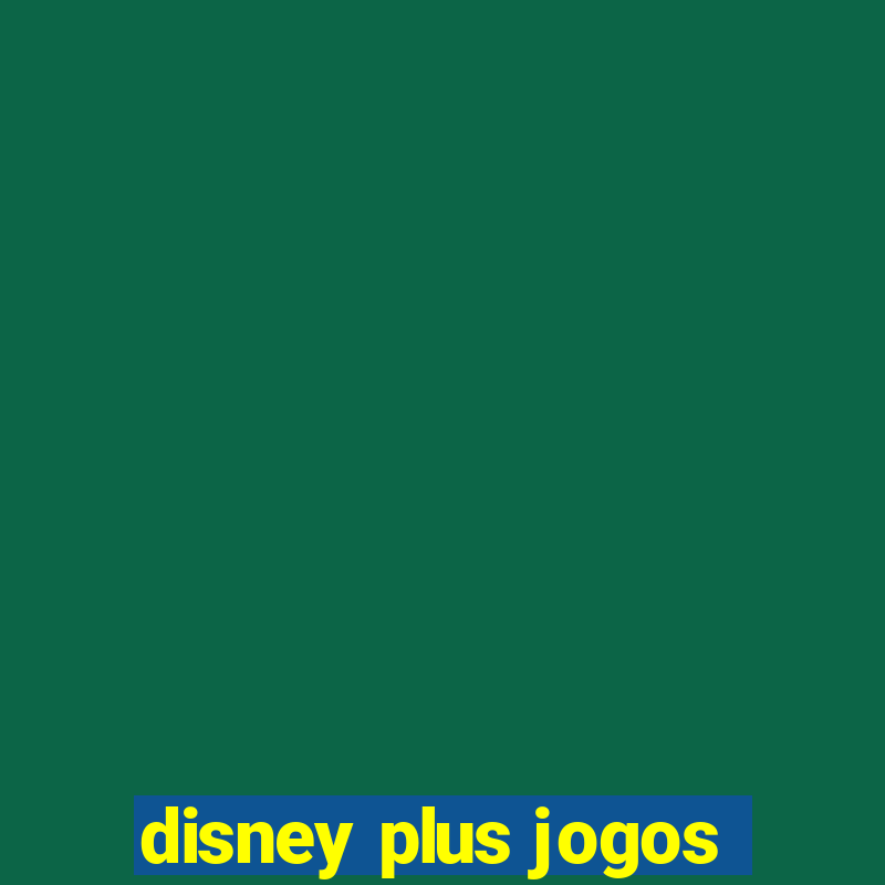 disney plus jogos