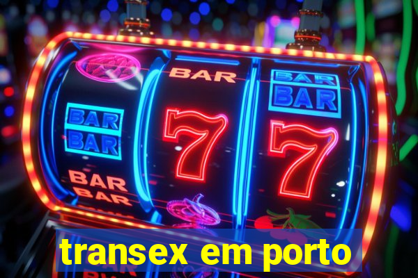 transex em porto