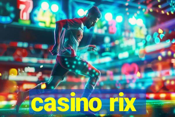 casino rix