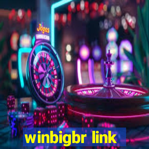 winbigbr link