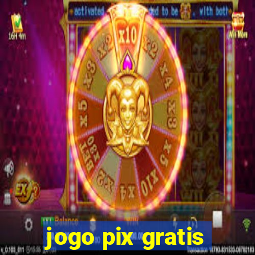 jogo pix gratis