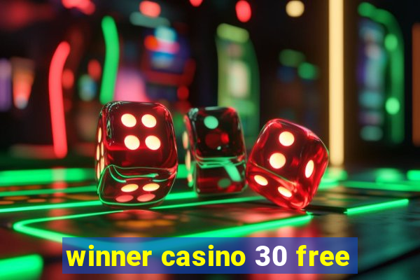 winner casino 30 free