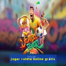 jogar roleta online grátis