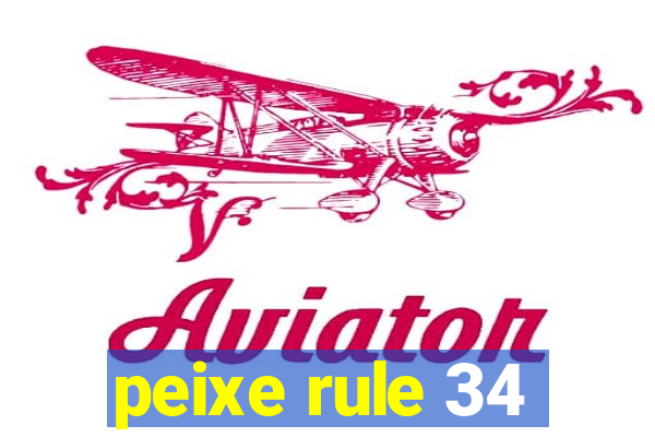 peixe rule 34