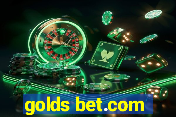 golds bet.com