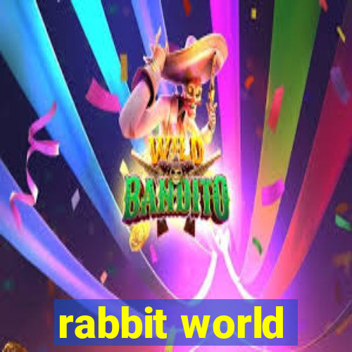 rabbit world