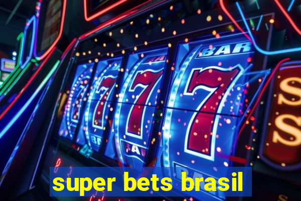 super bets brasil