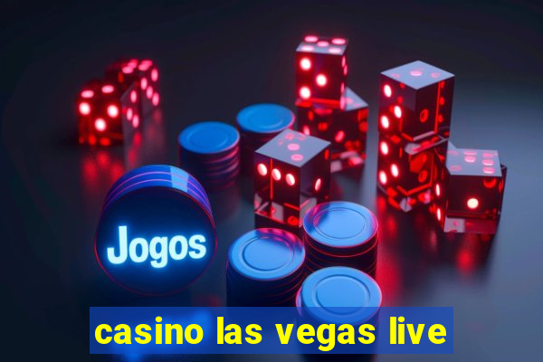 casino las vegas live