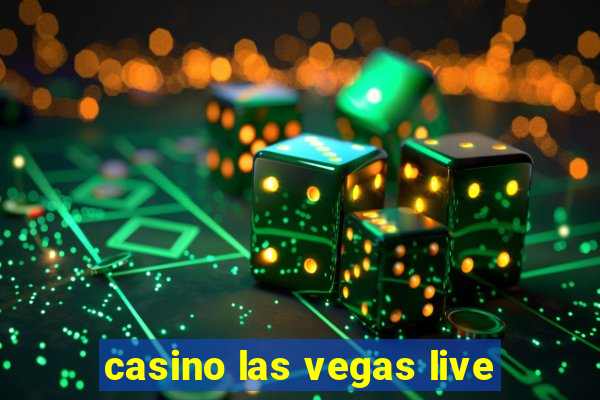 casino las vegas live