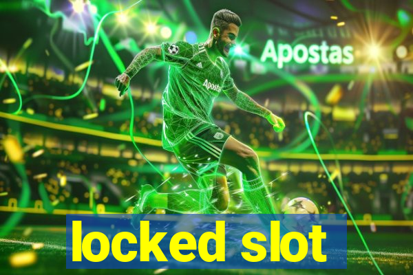 locked slot