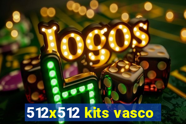 512x512 kits vasco