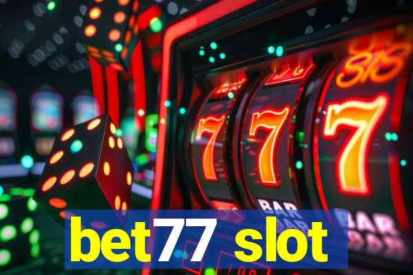 bet77 slot