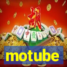 motube