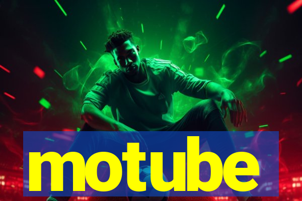 motube