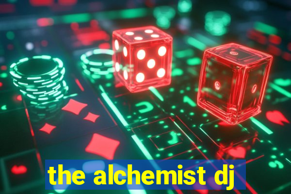 the alchemist dj