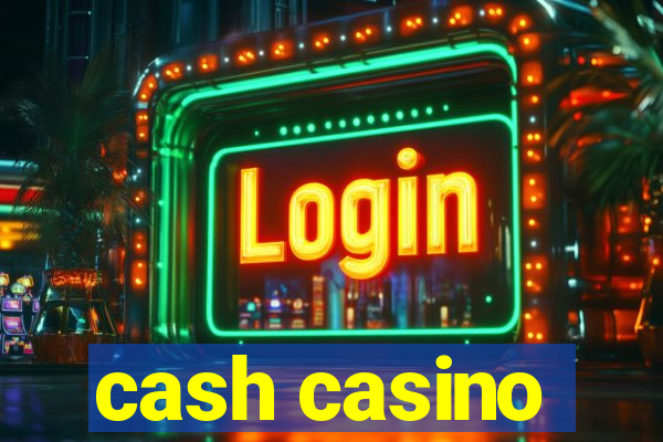 cash casino