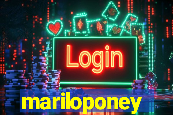 mariloponey