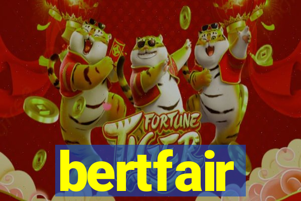 bertfair