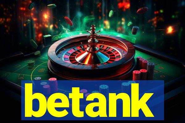 betank