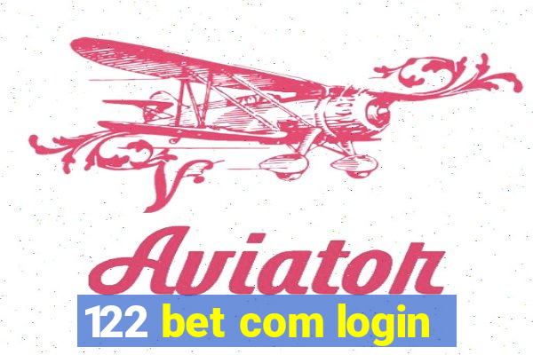 122 bet com login