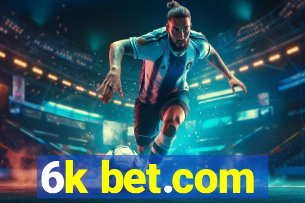 6k bet.com