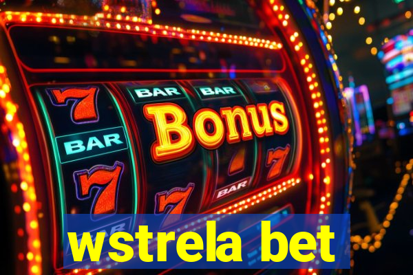 wstrela bet