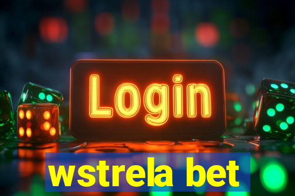 wstrela bet