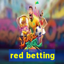 red betting