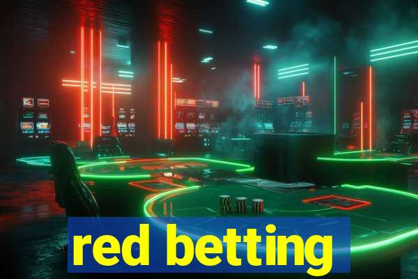 red betting