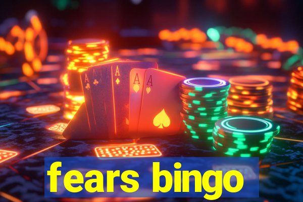 fears bingo