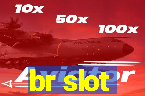 br slot