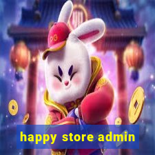 happy store admin