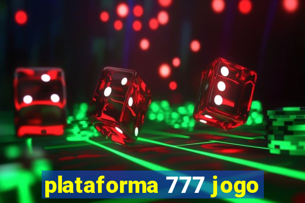 plataforma 777 jogo